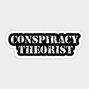 Conspiracy Theorist Sticker